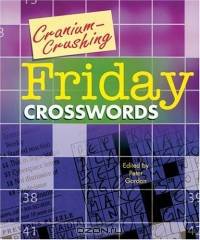 Cranium-Crushing Friday Crosswords