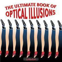 The Ultimate Book of Optical Illusions