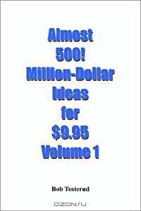 Almost 500! Million Dollar Ideas for $9.95