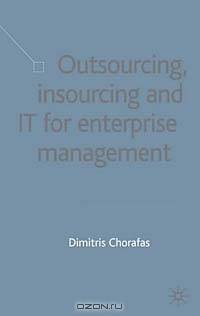 Outsourcing, Insourcing and IT for Enterprise Management
