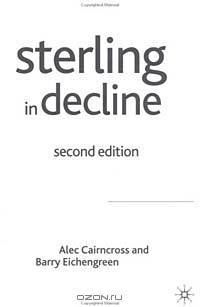 Sterling in Decline: The Devaluations of 1931, 1949, and 1967