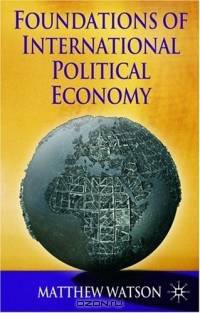 Foundations of International Political Economy