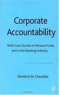 Corporate Accountability : With Case Studies in Pension Funds and in the Banking Industry