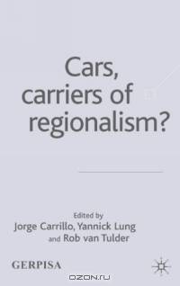 Cars, Carriers of Regionalism?