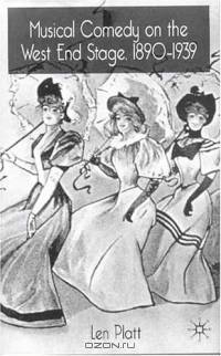 Musical Comedy on the West End Stage, 1890-1939