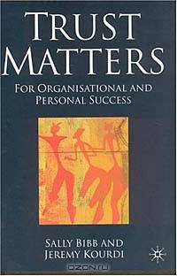 Trust Matters : For Organisational and Personal Success