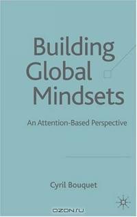 Building Global Mindsets : An Attention-Based Perspective