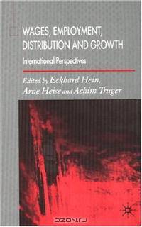 Wages, Employment, Distribution and Growth: International Perspectives