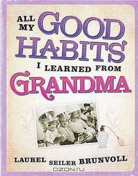 All My Good Habits I Learned from Grandma
