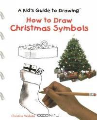 How to Draw Christmas Symbols (A Kid