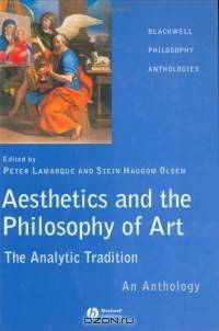 Aesthetics and Philosophy of Art - The Analytic Tradition: An Anthology (Blackwell Philosophy Anthologies)