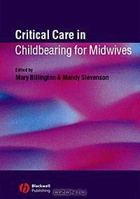 Critical Care in Childbearing for Midwives