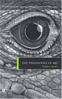 Philosophy of Art (Foundations of the Philosophy of the Arts)