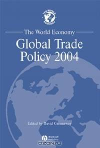 World Economy: Global Trade Policy 2004 (World Economy Special Issues)