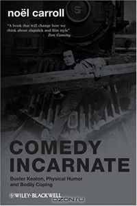 Comedy Incarnate: Buster Keaton, Physical Humor, and Bodily Coping