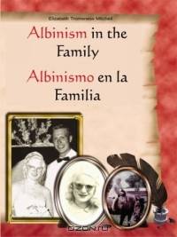 Albinism In The Family: Albinismo En La Familia