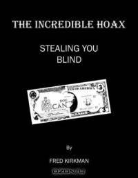 The Incredible Hoax: The Nature of the Beast