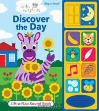 Baby Einstein Discover the Day: Lift-A-Flap Sound Book