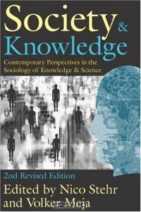 Society & Knowledge: Contemporary Perspectives In The Sociology Of Knowledge & Science