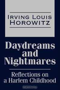 Daydreams and Nightmares: Reflections of a Harlem Childhood