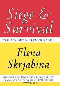 Siege and Survival: The Odyssey of a Leningrader