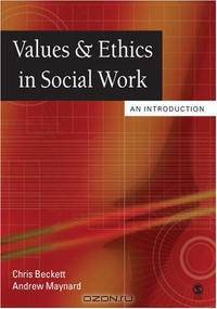 Values and Ethics in Social Work: An Introduction