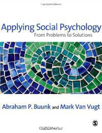 Applying Social Psychology: From Problems to Solutions