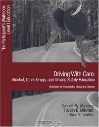 Driving with Care: Alcohol, Other Drugs, and Driving Safety Education-Strategies for Responsible Living : The Participants Workbook, Level 1 Education