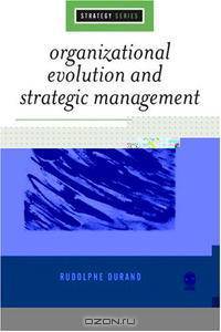 Organizational Evolution and Strategic Management (Strategy Series)