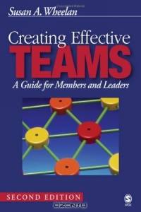 Creating Effective Teams : A Guide for Members and Leaders