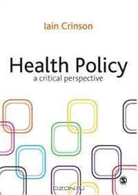 Health Policy: A Critical Perspective