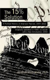 The 15% Solution: A Political History of American Fascism, 2001-2022