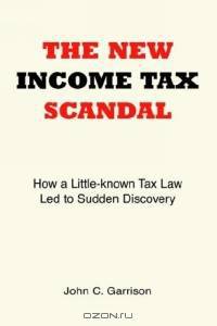 The New Income Tax Scandal: How a Little-Known Tax Law Led to Sudden Discovery