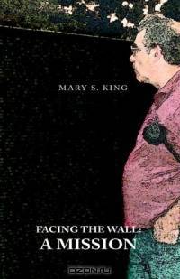 Facing the Wall: A Mission