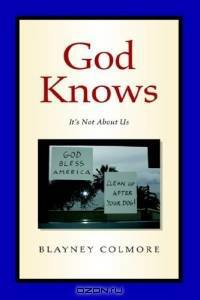 God Knows: It?s Not About Us