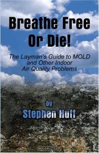 Breathe Free Or Die : The Layman