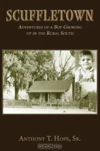 Scuffletown : Adventures of a Boy Growing up In the Rural South