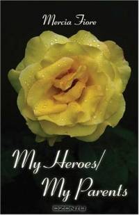 My Heroes/My Parents