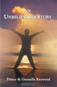 An Unbelievable Story