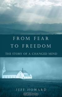 From Fear To Freedom