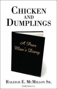Chicken and Dumplings : A Poor Man
