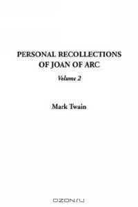 Personal Recollections of Joan of Arc