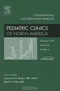 Complementary and Alternative Medicine, An Issue of Pediatric Clinics