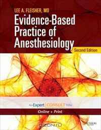 Evidence-Based Practice of Anesthesiology: Expert Consult