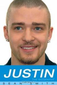 Justin : The Unauthorized Biography