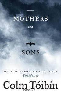 Mothers and Sons: Stories