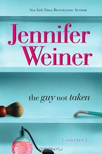 The Guy Not Taken: Stories