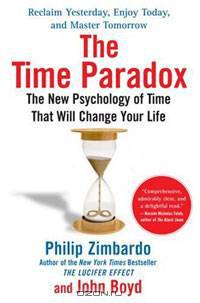 The Time Paradox: The New Psychology of Time That Will Change Your Life