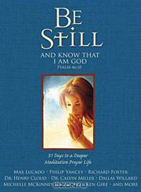 Be Still: 31 Days to a Deeper Meditative Prayer Life