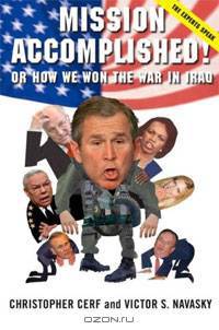 Mission Accomplished! Or How We Won the War in Iraq